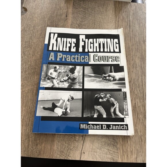 Knife Fighting: A Practical Course by Michael D. Janich, SIGNED COPY - Picture 5 of 7